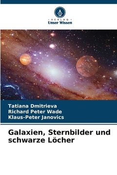 portada Galaxien, Sternbilder und schwarze Löcher (en Alemán)