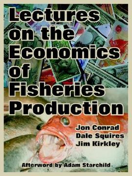 portada lectures on the economics of fisheries production