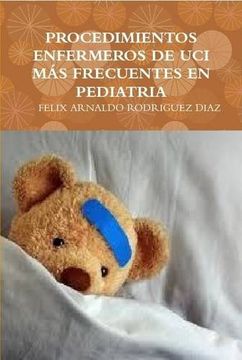 portada Procedimientos Enfermeros de uci mas Frecuentes en Pediatria (in Spanish)