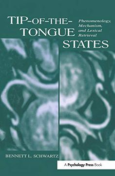 portada Tip-Of-The-Tongue States: Phenomenology, Mechanism, and Lexical Retrieval