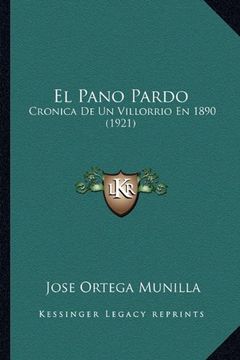 portada El Pano Pardo: Cronica de un Villorrio en 1890 (1921) (in Spanish)