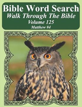 portada Bible Word Search Walk Through The Bible Volume 125: Matthew #4 Extra Large Print (en Inglés)