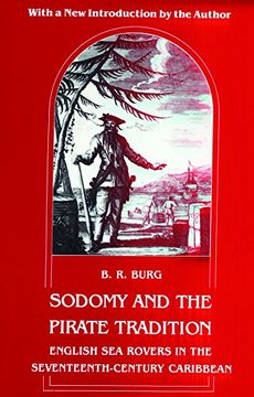 portada Sodomy and the Pirate Tradition: English sea Rovers in the Seventeenth-Century Caribbean, Second Edition (en Inglés)
