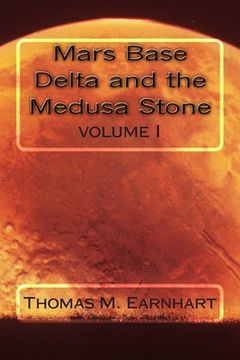 portada Mars Base Delta and the Medusa Stone (en Inglés)