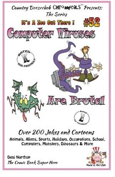 portada Computer Viruses Are Brutal - Over 200 Jokes and Cartoons Animals, Aliens, Sports, Holidays, Occupations, School, Computers, Monsters, Dinosaurs & ... White (It's a Zoo Out There !) (Volume 52)