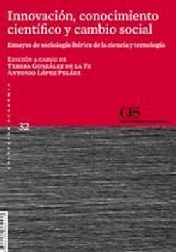 portada Innovación, Conocimiento Científico y Cambio Social: Ensayos de Sociología Ibérica de la Ciencia y la Tecnología (Academia) (in Spanish)