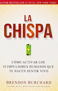 portada La Chispa: Cómo Activar los 10 Impulsores Humanos que te Hacen Sentir Vivo