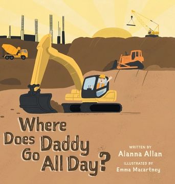 portada Where Does Daddy Go All Day? (en Inglés)