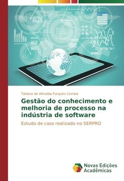 portada Gestão do conhecimento e melhoria de processo na indústria de software: Estudo de caso realizado no SERPRO (Portuguese Edition)