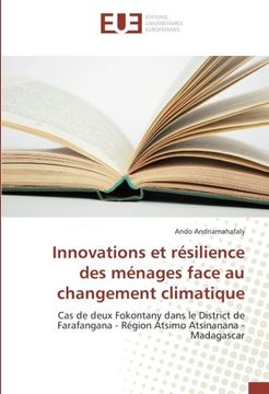 portada Innovations et résilience des ménages face au changement climatique: Cas de deux Fokontany dans le District de Farafangana - Région Atsimo Atsinanana - Madagascar (French Edition)