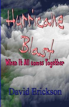 portada Hurricane Blast: When It All comes Together (en Inglés)