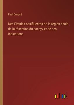 portada Des Fistules ossifluentes de la region anale de la résection du coccyx et de ses indications (en Francés)