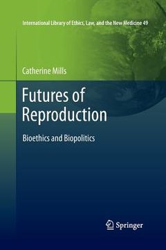 portada Futures of Reproduction: Bioethics and Biopolitics