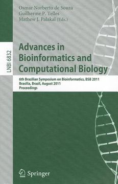 portada advances in bioinformatics and computational biology: 6th brazilian symposium on bioinformatics, bsb 2011, brasilia, brazil, august 10-12, 2011, proce (en Inglés)