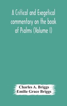 portada A critical and exegetical commentary on the book of Psalms (Volume I) (in English)