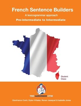 portada French Sentence Builders - A Lexicogrammar approach: Pre-intermediate to Intermediate (en Francés)