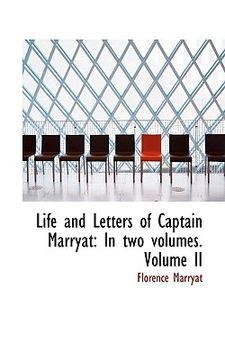 portada life and letters of captain marryat: in two volumes. volume ii (en Inglés)