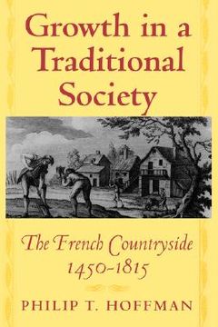 portada growth in a traditional society: the french countryside, 1450-1815 (en Inglés)