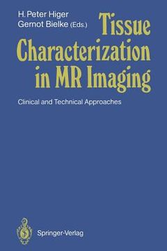 portada tissue characterization in mr imaging: clinical and technical approaches (en Inglés)