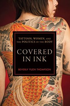 portada Covered in Ink: Tattoos, Women and the Politics of the Body (Alternative Criminology) (en Inglés)