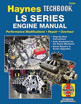 portada Ls Series Engine Manual: Performance Modifications - Repair - Overhaul: Step-By-Step Instructions, Fully Illustrated for Home Mechanic, Stock Repairs to Exotic Upgrades (Haynes Techbook) (in English)