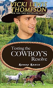 portada Testing the Cowboy's Resolve (Rowdy Ranch) (in English)