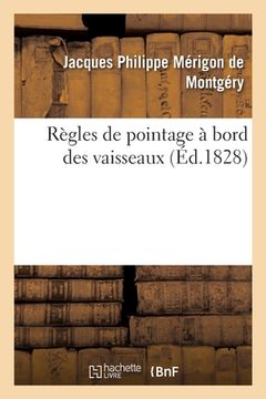 portada Règles de Pointage À Bord Des Vaisseaux Ou CE Qui Est Prescrit Dans Les Exercices de 1808 Et 1811: Notes Sur Diverses Branches de l'Artillerie Et de l (en Francés)