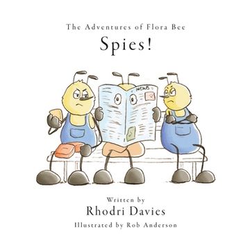 portada The Adventures of Flora Bee: Spies! (in English)