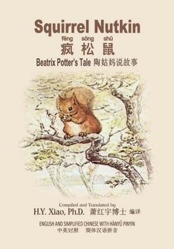 portada Squirrel Nutkin (Simplified Chinese): 05 Hanyu Pinyin Paperback Color: Volume 13 (Beatrix Potter's Tale)