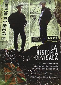 portada Historia Olvidada, la - egi en Navarra en la Decada de los 60