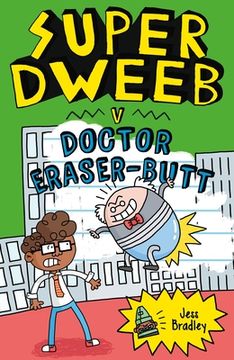 portada Super Dweeb v. Doctor Eraser-Butt: 2 (en Inglés)