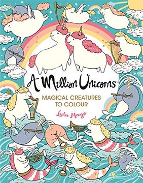 portada A Million Unicorns: Magical Creatures to Colour (a Million Creatures to Colour) 