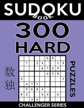portada Sudoku Book 300 Hard Puzzles: Sudoku Puzzle Book With Only One Level of Difficulty (en Inglés)