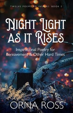 portada Night Light As It Rises: Inspirational Poetry for Bereavement and Other Hard Times (in English)