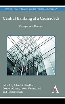 portada Central Banking at a Crossroads: Europe and Beyond (Anthem Frontiers of Global Political Economy)