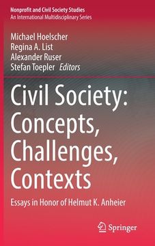portada Civil Society: Concepts, Challenges, Contexts: Essays in Honor of Helmut K. Anheier 