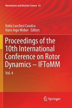 portada Proceedings of the 10th International Conference on Rotor Dynamics - Iftomm: Vol. 4 (en Inglés)
