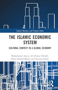 portada The Islamic Economic System: Cultural Context in a Global Economy (Islamic Business and Finance Series) (en Inglés)