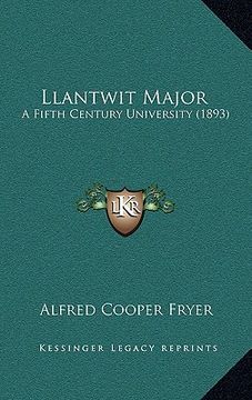 portada Llantwit Major: A Fifth Century University (1893)