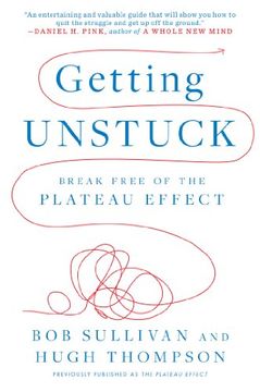 portada Getting Unstuck: Break Free of the Plateau Effect