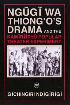 portada Ng~Ug~I wa Thiong'o's Drama and the Kamiriithu Popular Theater Experiment (en Inglés)
