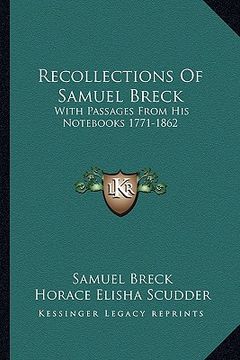 portada recollections of samuel breck: with passages from his nots 1771-1862