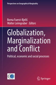 portada Globalization, Marginalization and Conflict: Political, Economic and Social Processes (en Inglés)