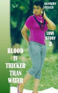 portada Blood Is Thicker Than Water: Love Story 3 (en Inglés)