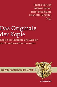portada Das Originale der Kopie: Kopien als Produkte und Medien der Transformation von Antike (Transformationen der Antike) (en Alemán)