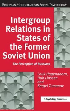 portada intergroup relations in states of the former soviet union: the perception of russians (en Inglés)