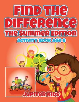 portada Find the Difference: The Summer Edition: Activity Book Age 8 (en Inglés)