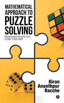 portada Mathematical Approach to Puzzle Solving: Making Maths and Fun Come Together (en Inglés)