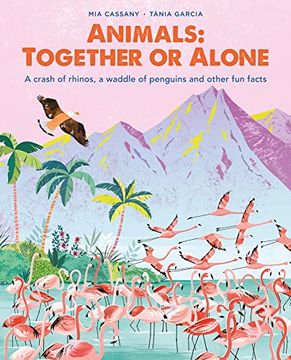 portada Animals: Together or Alone: A Crash of Rhinos, a Waddle of Penguins and Other fun Facts 