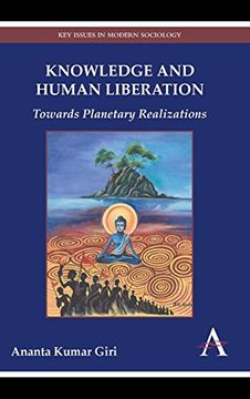 portada Knowledge and Human Liberation: Towards Planetary Realizations (Key Issues in Modern Sociology) (en Inglés)